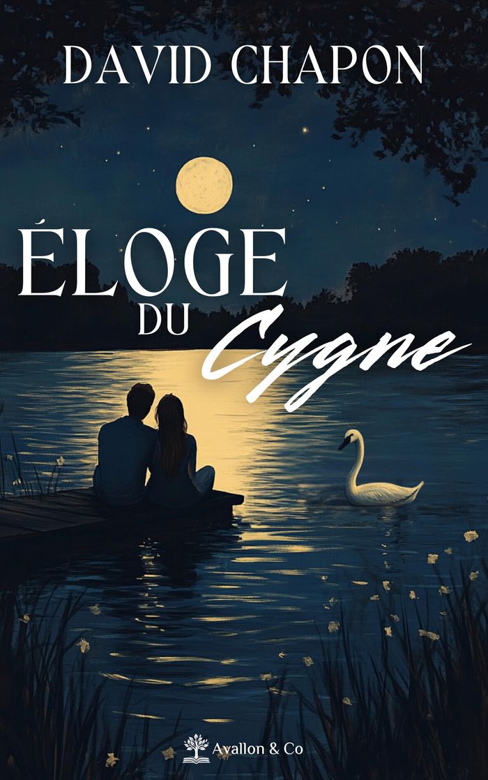 Couverture du livre « Éloge du cygne : roman » de David Chapon, librairie Les Contes Infusés à Corte