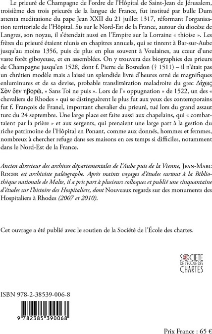 Quatrième de couverture de « LE PRIEURE DE CHAMPAGNE DES "CHEVALIERS DE RHODES" - 1317-1522 »