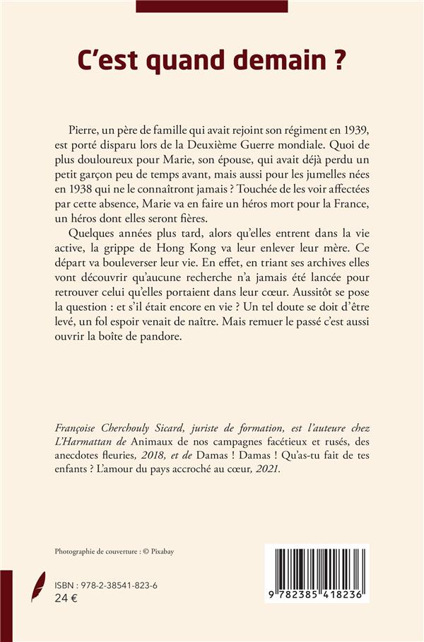 Quatrième de couverture de « C EST QUAND DEMAIN ? - L OMBRE D UN FILS »
