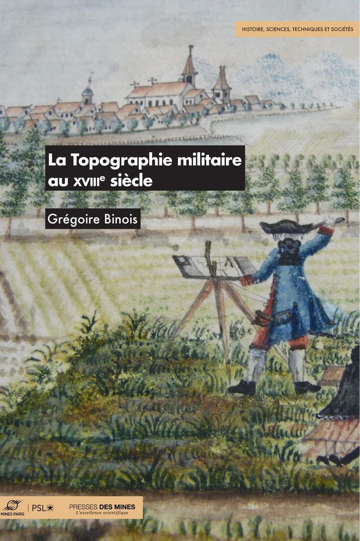 Couverture du livre « LA TOPOGRAPHIE MILITAIRE AU XVIIIE SIECLE » de Gregoire Binois, librairie Les Contes Infusés à Corte