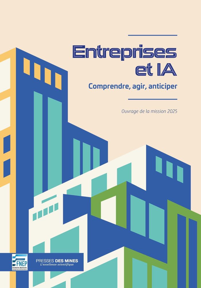 Couverture du livre « ENTREPRISES ET IA - COMPRENDRE, AGIR, ANTICIPER » de Fnep, librairie Les Contes Infusés à Corte
