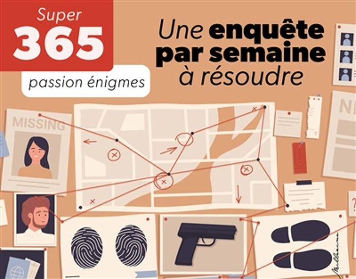 Couverture du livre « LE SUPER 365 UNE ENQUETE PAR SEMAINE A RESOUDRE », librairie Les Contes Infusés à Corte