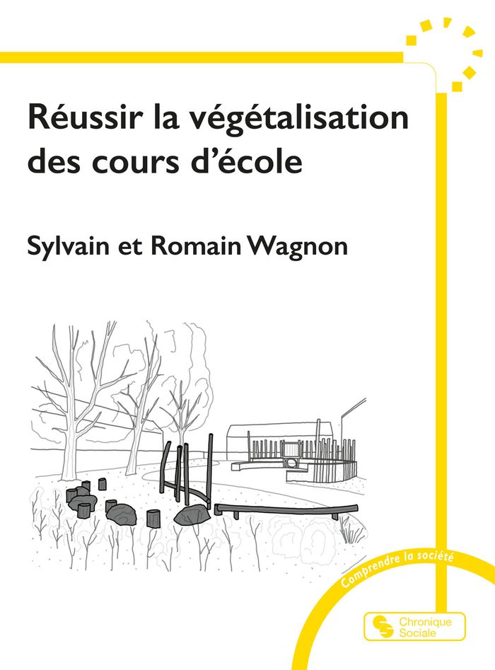 Couverture du livre « Réussir la végétalisation des cours d'école » de Sylvain Wagnon, librairie Les Contes Infusés à Corte