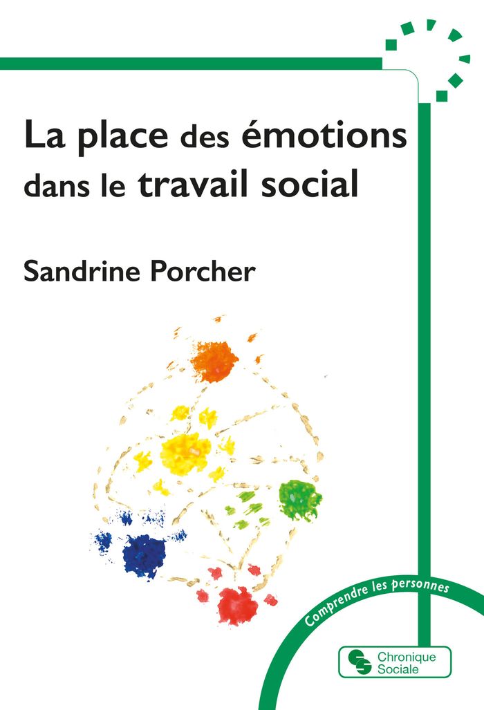 Couverture du livre « La place des émotions dans le travail social » de Sandrine Porcher, librairie Les Contes Infusés à Corte