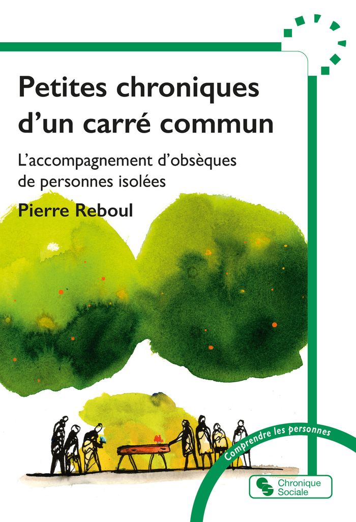 Couverture du livre « Petites chroniques d'un carré commun : l'accompagnement d'obsèques de personnes isolées » de Pierre Reboul, librairie Les Contes Infusés à Corte