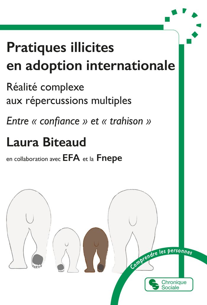 Couverture du livre « Pratiques illicites en adoption internationale : réalité complexe aux répercussions multiples, entre confiance et trahison » de Laure Biteaud, librairie Les Contes Infusés à Corte