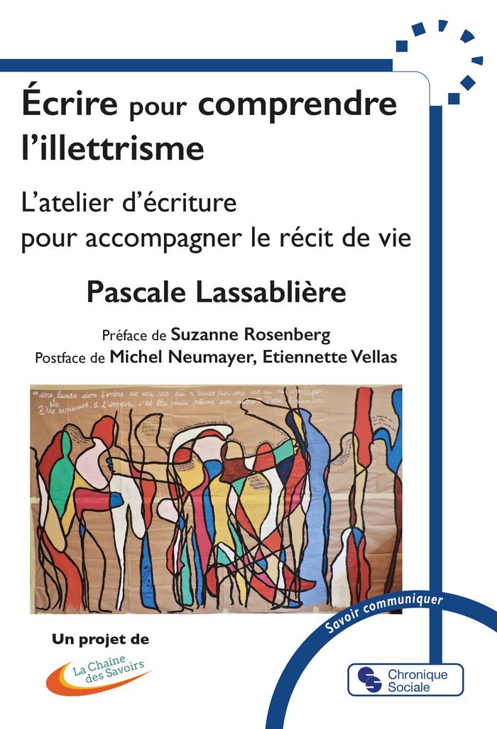 Couverture du livre « Ecrire pour comprendre l'illettrisme : l'atelier d'écriture pour accompagner le récit de vie » de Pascale Lassablière, librairie Les Contes Infusés à Corte