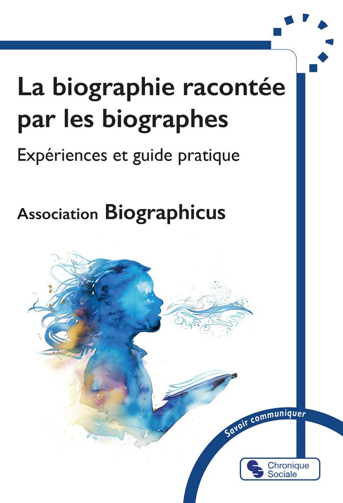 Couverture du livre « La biographie racontée par les biographes : expériences et guide pratique » de Association Biographicus, librairie Les Contes Infusés à Corte