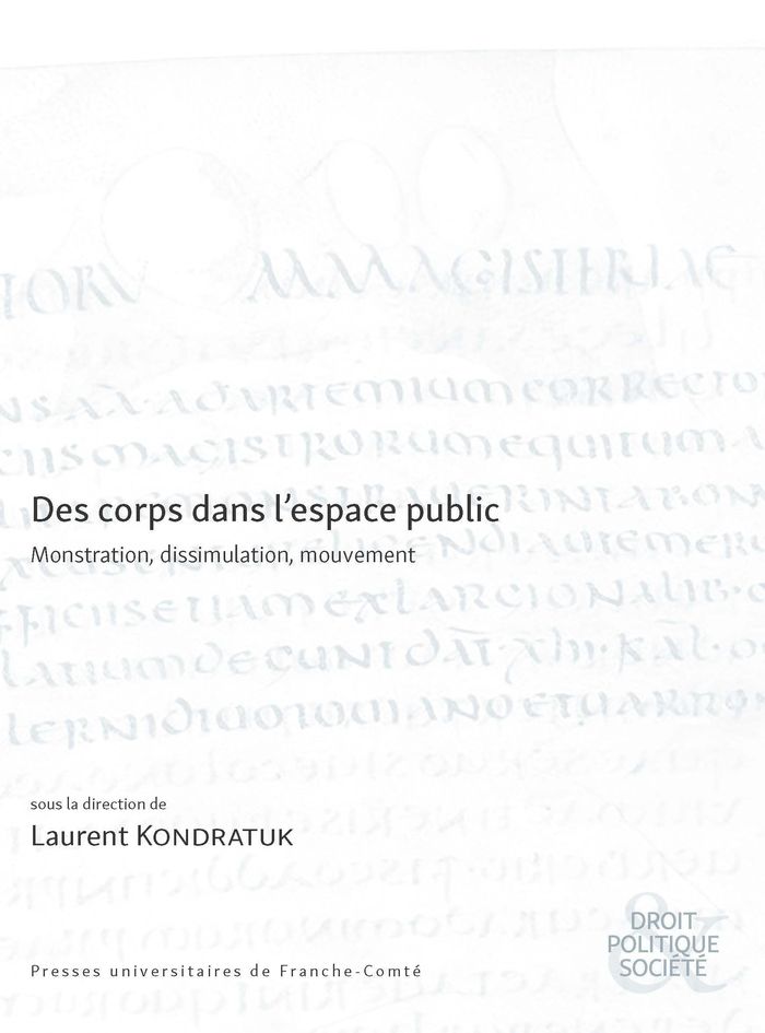 Couverture du livre « Des corps dans l'espace public : monstration, dissimulation, mouvement » de Laurent Kondratuk, librairie Les Contes Infusés à Corte