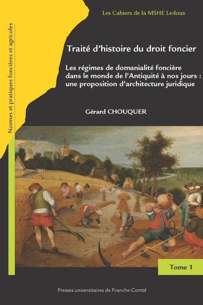 Couverture du livre « TRAITE D'HISTOIRE DU DROIT FONCIER » de Gerard Chouquer, librairie Les Contes Infusés à Corte