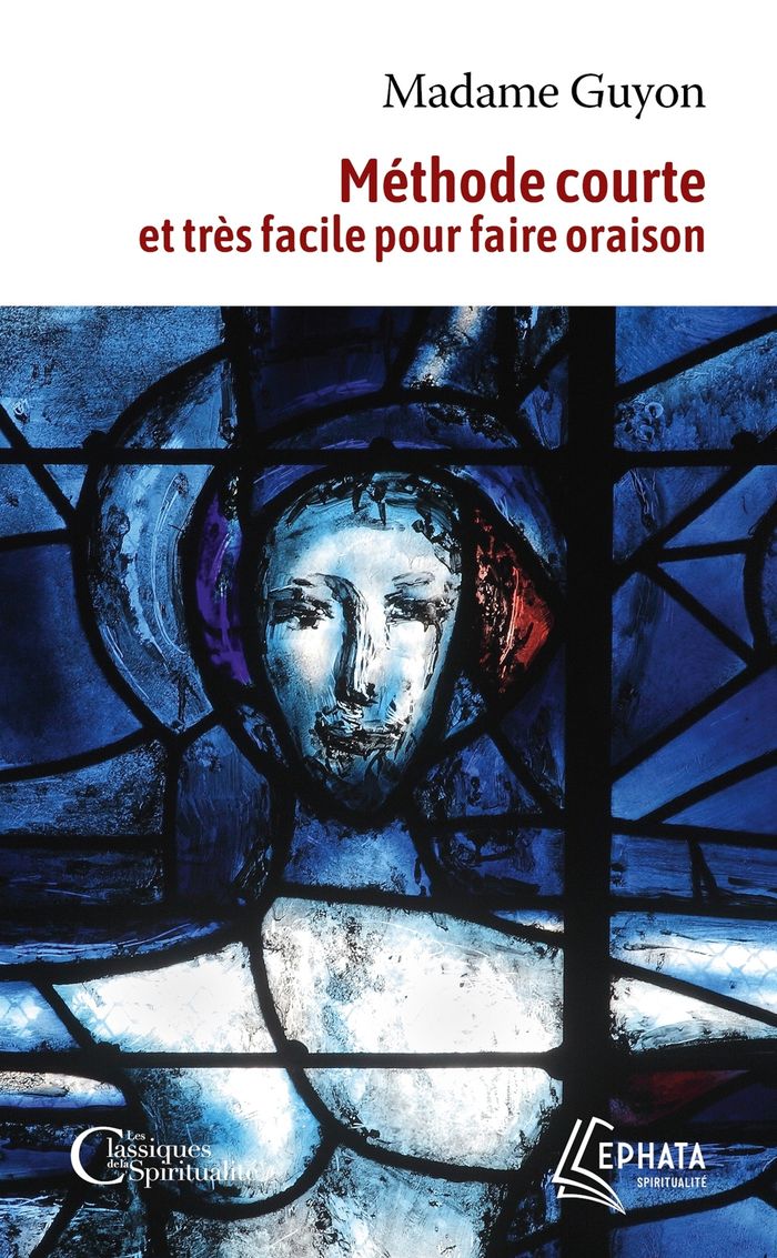 Couverture du livre « Méthode courte et très facile pour faire oraison » de Jeanne-Marie Guyon, librairie Les Contes Infusés à Corte