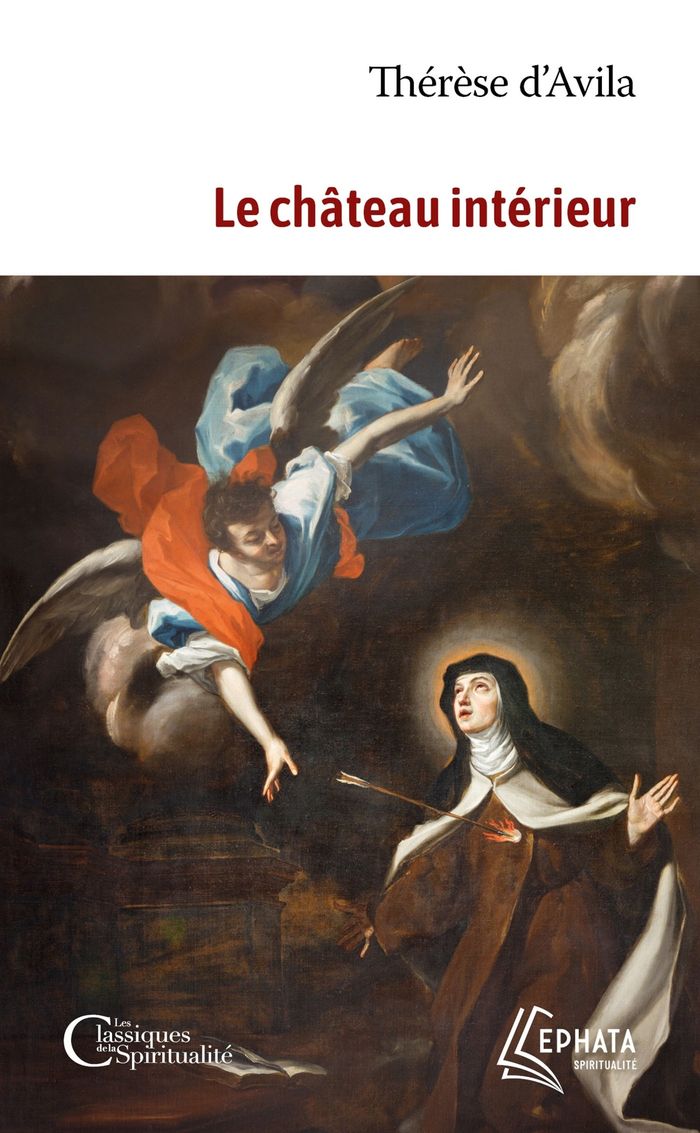 Couverture du livre « Le château intérieur » de Thérèse d'Avila, librairie Les Contes Infusés à Corte