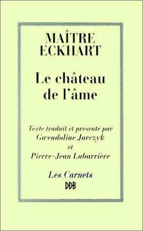 Couverture du livre « LE CHATEAU DE L'AME » de Johannes Eckhart, librairie Les Contes Infusés à Corte