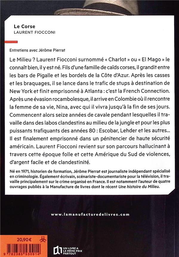 Quatrième de couverture de « LE CORSE - DES PARRAINS CORSES AUX CARTELS DE LA COKE - ILLUSTRATIONS, COULEUR »