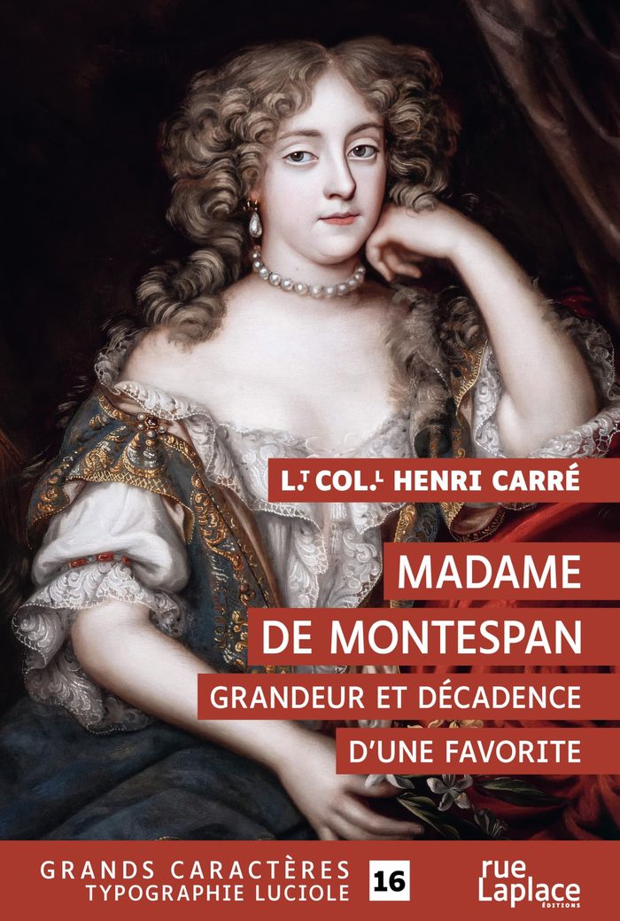 Couverture du livre « Madame de Montespan : grandeur et décadence d une favorite 1640-1707 », librairie Les Contes Infusés à Corte