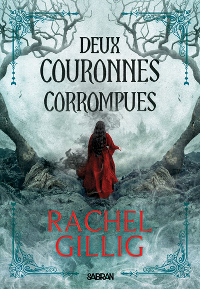 Couverture du livre « Deux couronnes corrompues » de Rachel Gillig, librairie Les Contes Infusés à Corte