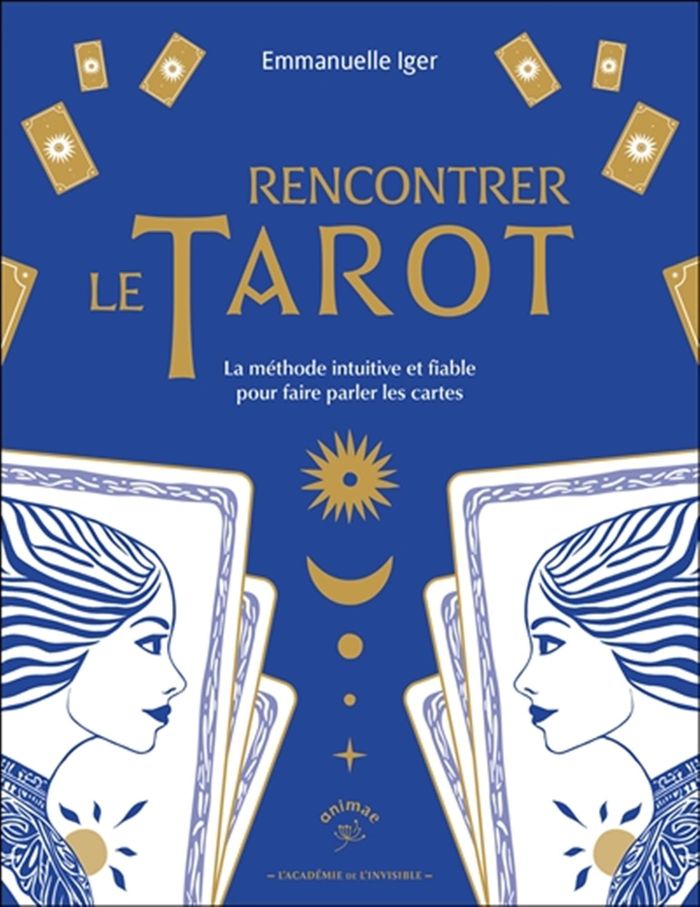 Couverture du livre « Rencontrer le tarot : la méthode intuitive et fiable pour faire parler les cartes », librairie Les Contes Infusés à Corte