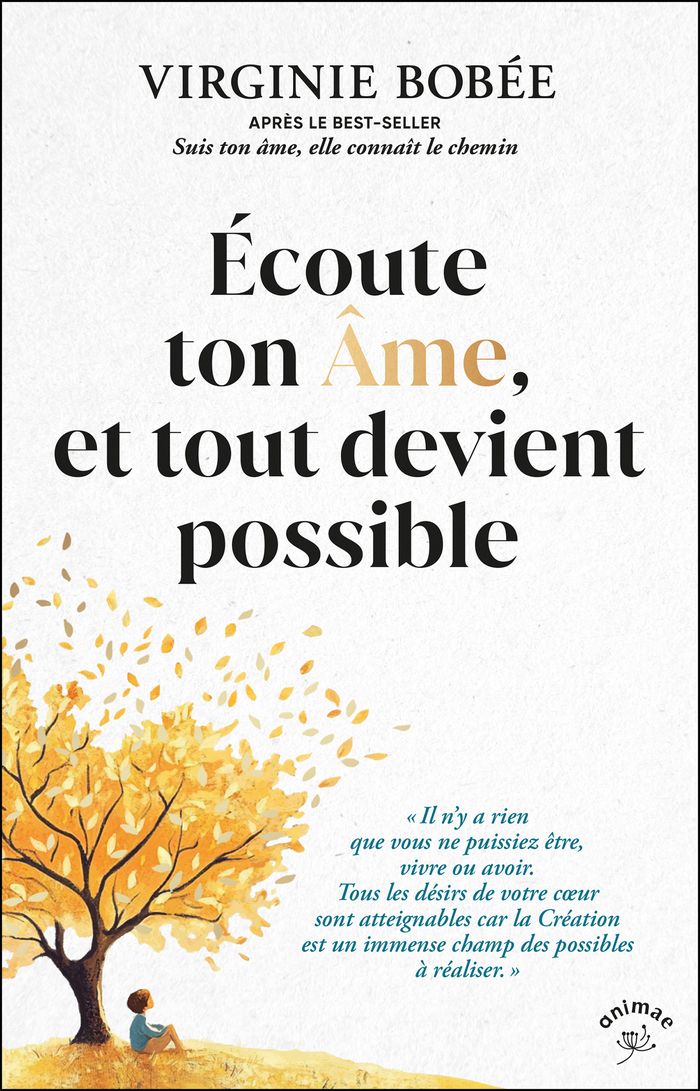 Couverture du livre « Écoute ton âme, et tout devient possible » de Virginie Bobée, librairie Les Contes Infusés à Corte