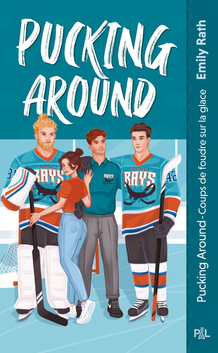 Couverture du livre « LES RAYS DE JACKSONVILLE - TOME 01 PUCKING AROUND - COUPS DE FOUDRE SUR GLACE (POCHE) - VOL01 » de Emily Rath, librairie Les Contes Infusés à Corte