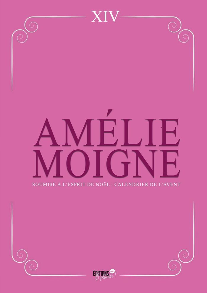 Couverture du livre « SOUMISE A L'ESPRIT DE NOEL : CALENDRIER DE L'AVENT EROTIQUE - 24 HISTOIRES EROTIQUES POUR ATTENDRE L » de Moigne Amelie, librairie Les Contes Infusés à Corte