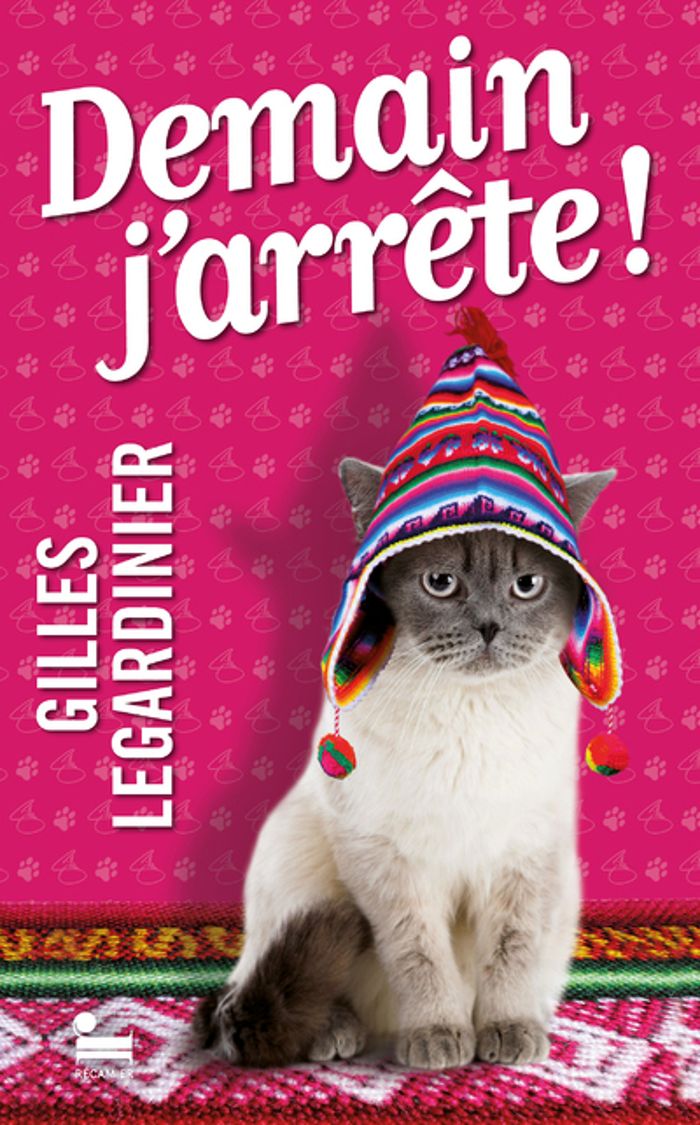Couverture du livre « Demain, j'arrête ! : roman » de Gilles Legardinier, librairie Les Contes Infusés à Corte
