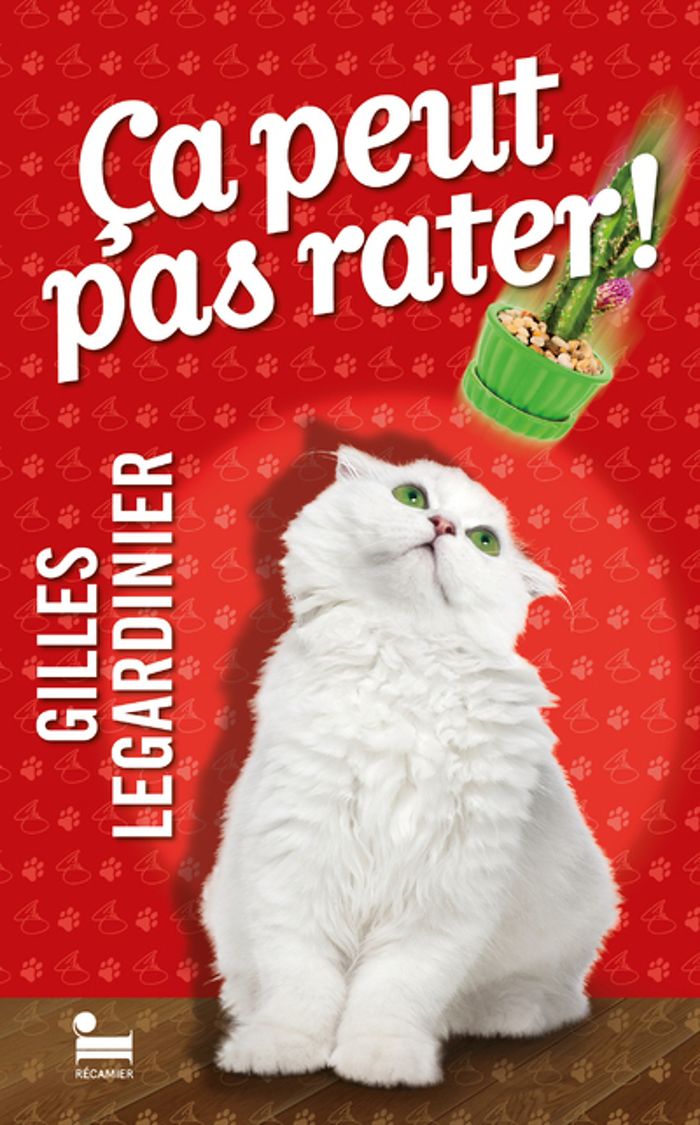 Couverture du livre « Ça peut pas rater ! : roman » de Gilles Legardinier, librairie Les Contes Infusés à Corte