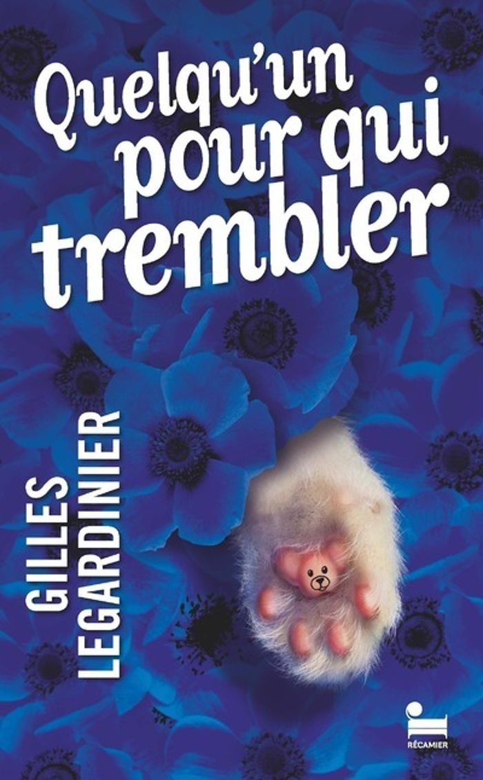 Couverture du livre « Quelqu'un pour qui trembler : roman », librairie Les Contes Infusés à Corte