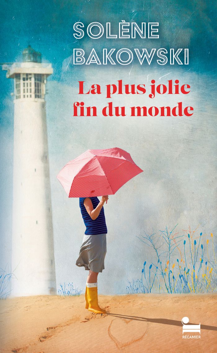 Couverture du livre « La plus jolie fin du monde : roman » de Solène Bakowski, librairie Les Contes Infusés à Corte