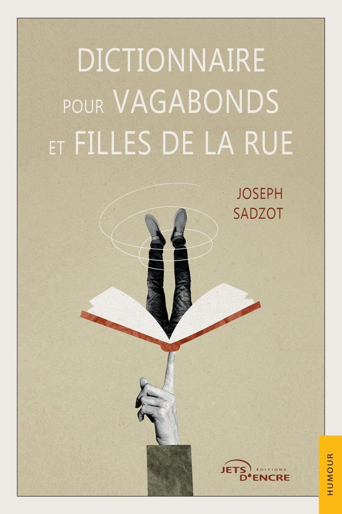 Couverture du livre « Dictionnaire pour vagabonds et filles de la rue » de Joseph Sadzot, librairie Les Contes Infusés à Corte