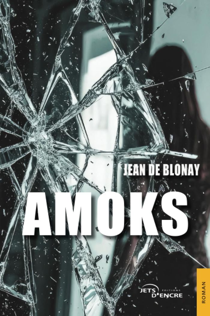 Couverture du livre « Amoks » de Jean de Blonay, librairie Les Contes Infusés à Corte