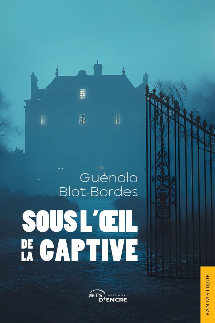 Couverture du livre « Sous l'oeil de la captive » de Guénola Blot-Bordes, librairie Les Contes Infusés à Corte