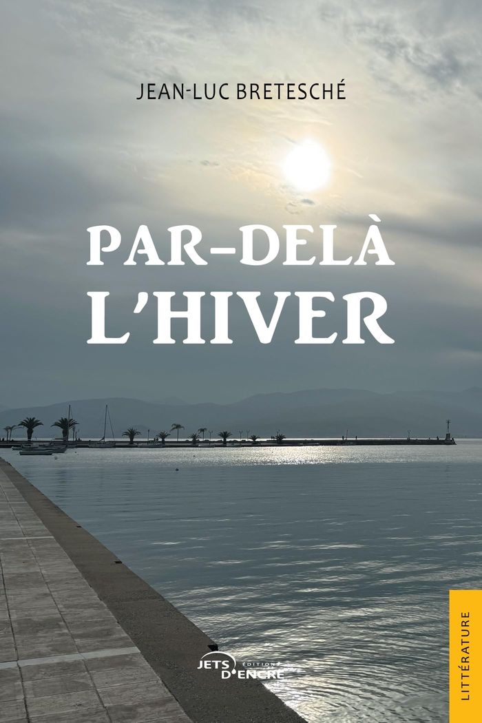 Couverture du livre « Par-delà l'hiver » de Jean-Luc Bretesché, librairie Les Contes Infusés à Corte