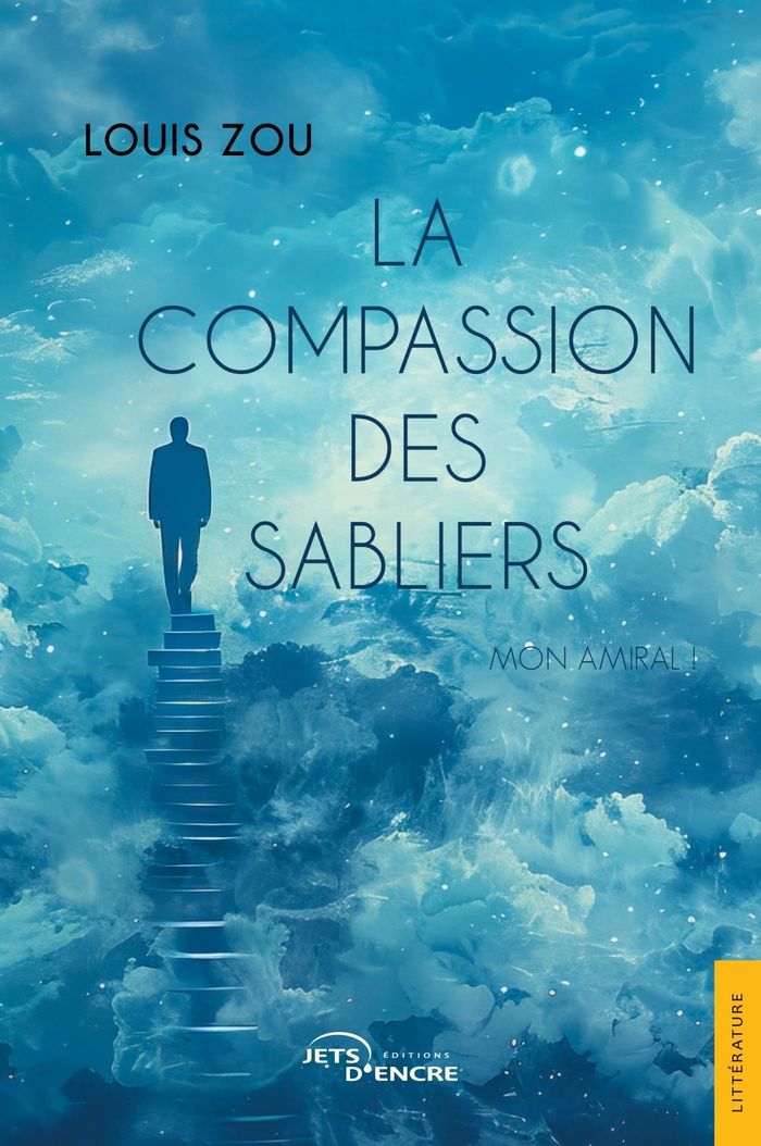 Couverture du livre « La compassion des sabliers : Mon amiral ! » de Louis Zou, librairie Les Contes Infusés à Corte