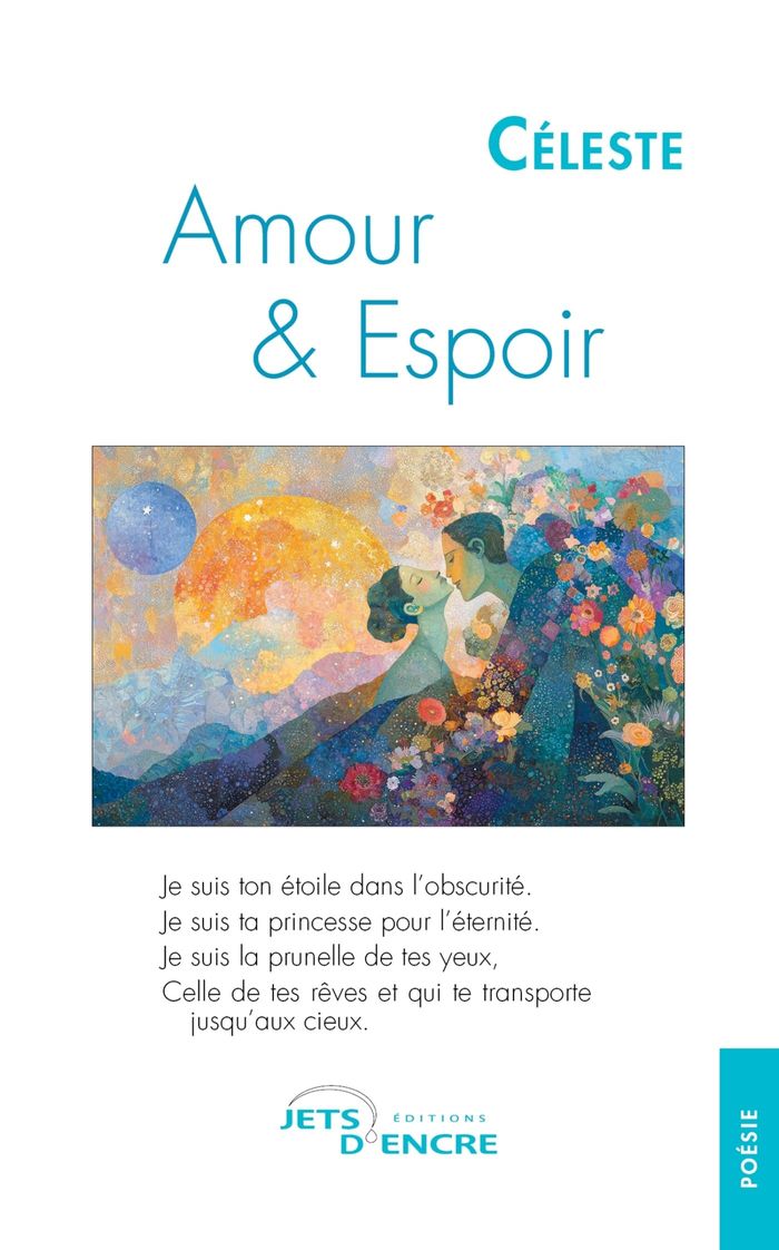 Couverture du livre « Amour & Espoir » de Céleste, librairie Les Contes Infusés à Corte