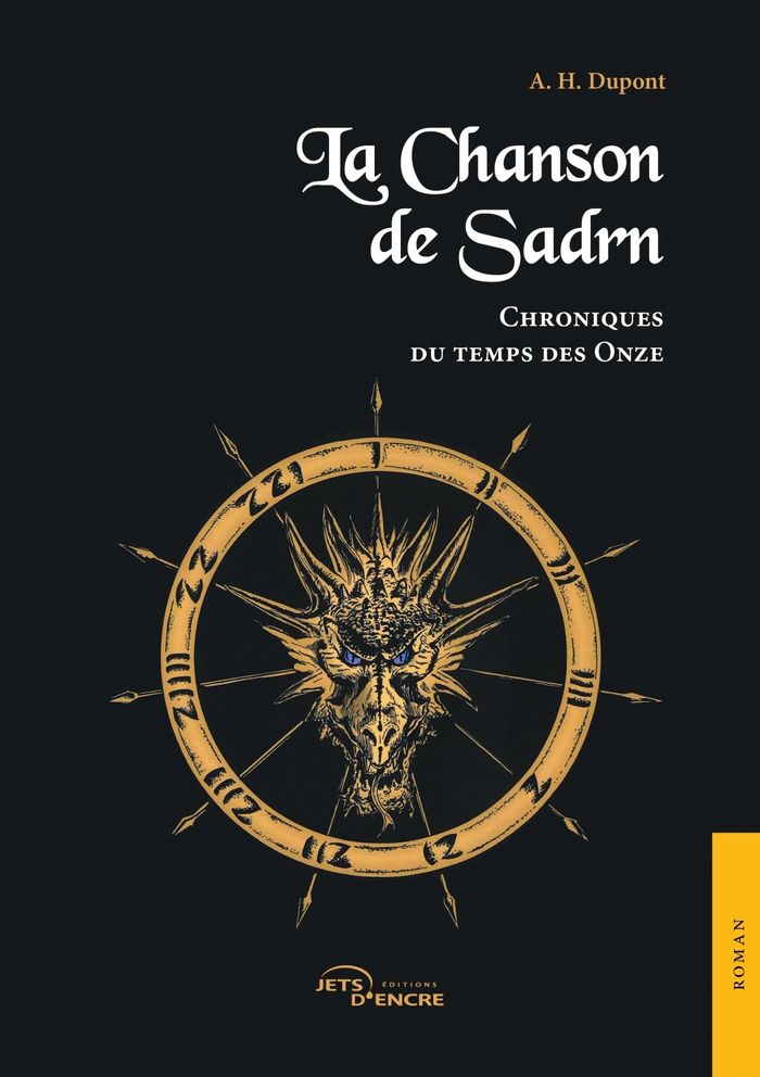 Couverture du livre « Chroniques du temps des Onze : La Chanson de Sadrn » de A. H. Dupont, librairie Les Contes Infusés à Corte