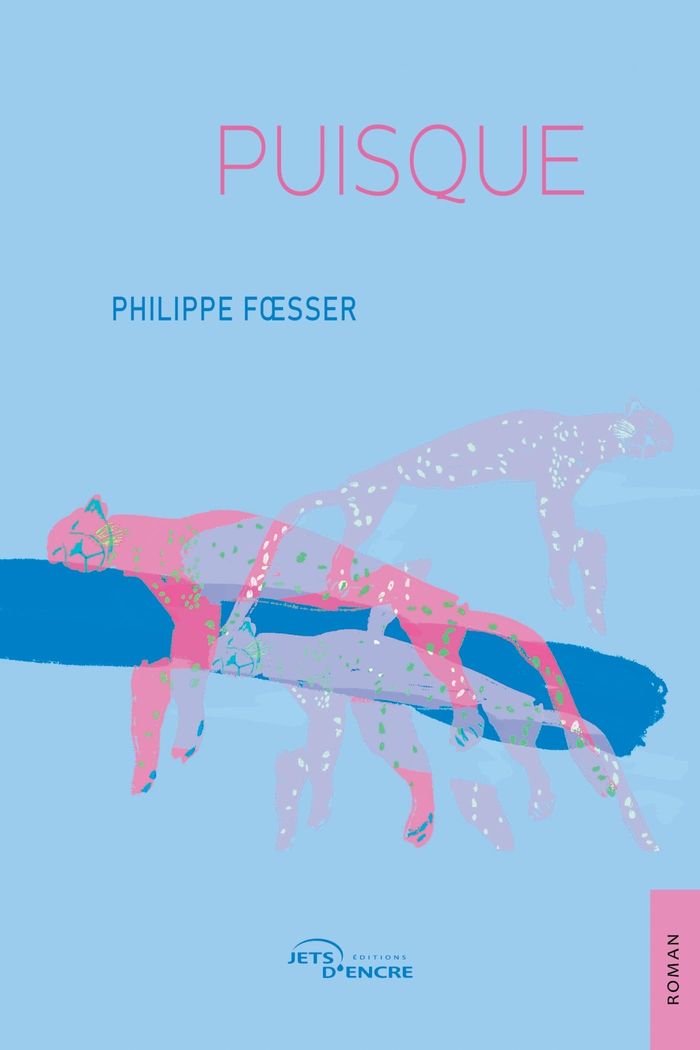 Couverture du livre « Puisque » de Philippe Foesser, librairie Les Contes Infusés à Corte