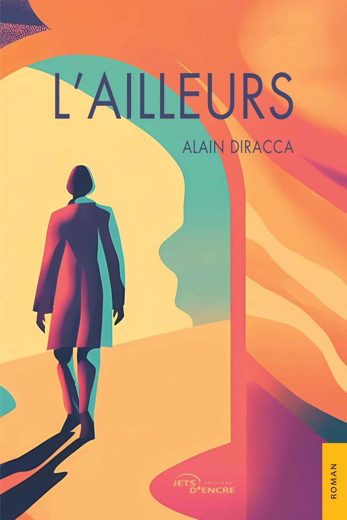 Couverture du livre « L'ailleurs » de Alain Diracca, librairie Les Contes Infusés à Corte
