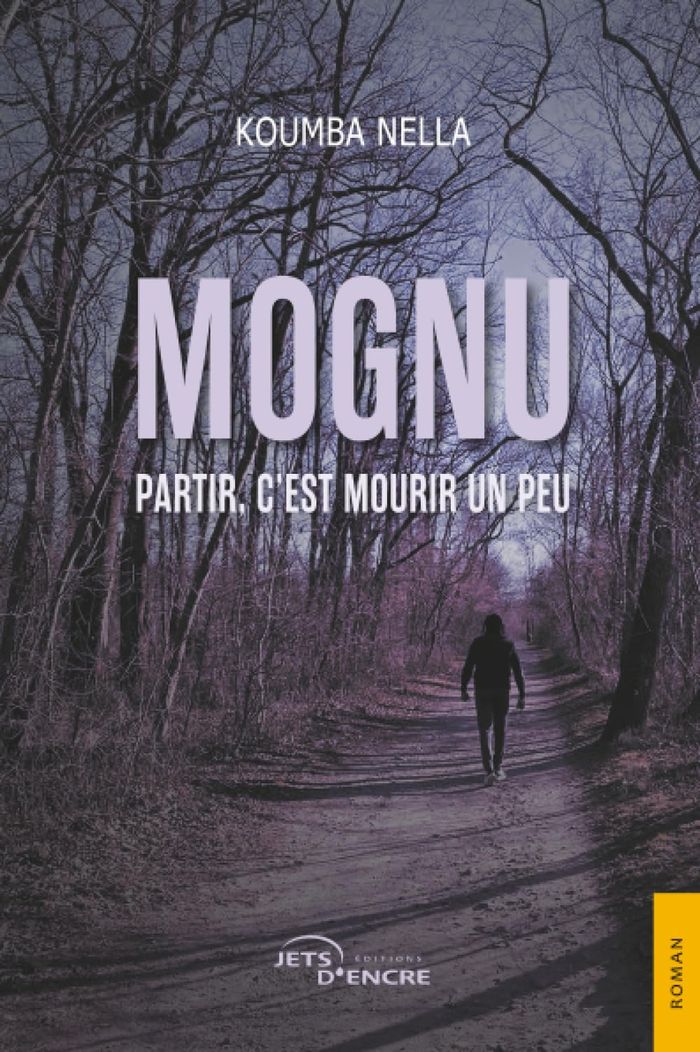 Couverture du livre « Mognu : partir, c'est mourir un peu » de Koumba Nella, librairie Les Contes Infusés à Corte