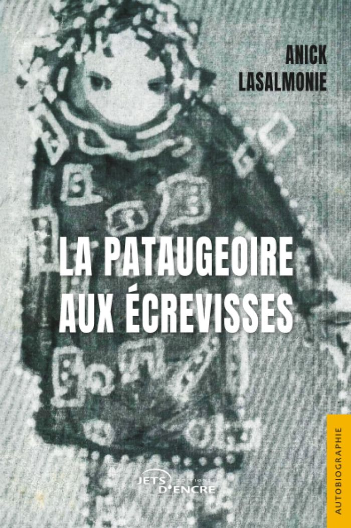 Couverture du livre « La pataugeoire aux écrevisses : autobiographie » de Anick Lasalmonie, librairie Les Contes Infusés à Corte