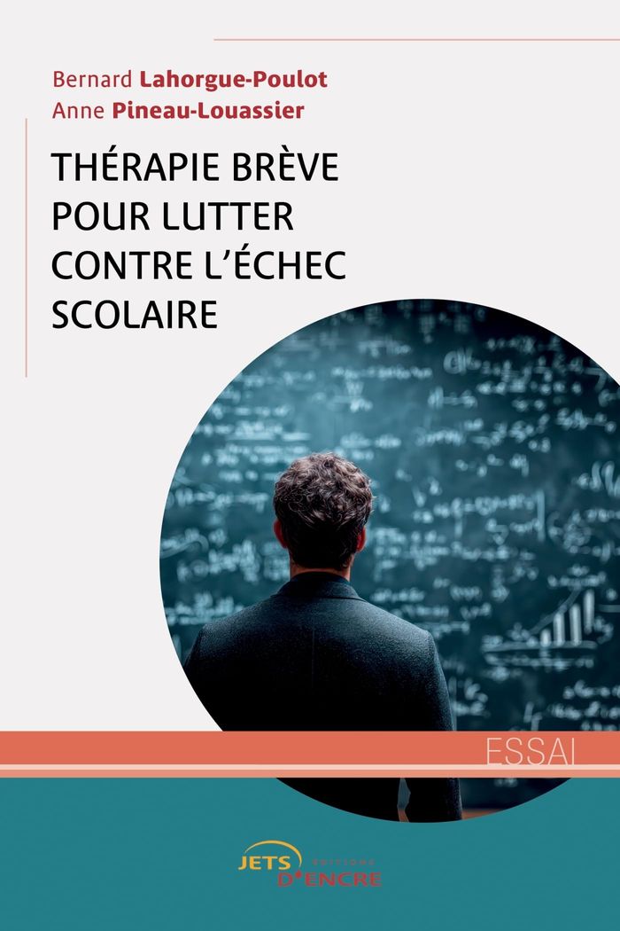 Couverture du livre « Thérapie brève pour lutter contre l'échec scolaire : essai » de Bernard Lahorgue-Poulot, librairie Les Contes Infusés à Corte