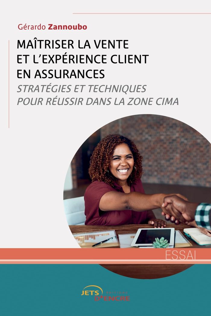 Couverture du livre « Maîtriser la vente et l'expérience client en assuranes : stratégies et techniques pour réussir dans la zone CIMA », librairie Les Contes Infusés à Corte