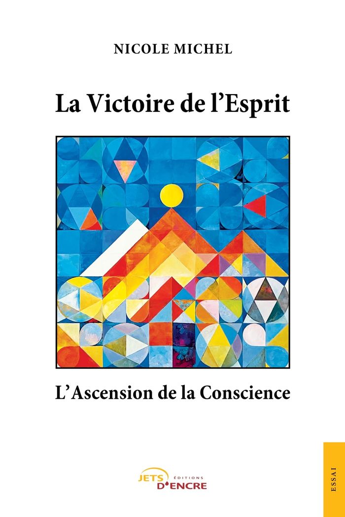 Couverture du livre « La victoire de l'esprit, l'ascension de la conscience » de Nicole Michel, librairie Les Contes Infusés à Corte