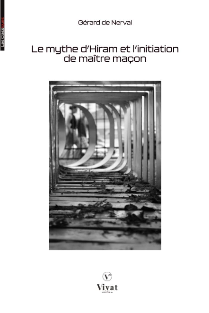 Couverture du livre « Le mythe d'Hiram et l'initiation de maître maçon : l'histoire de la reine du matin et de Soliman, prince des génies » de Gérard de Nerval, librairie Les Contes Infusés à Corte