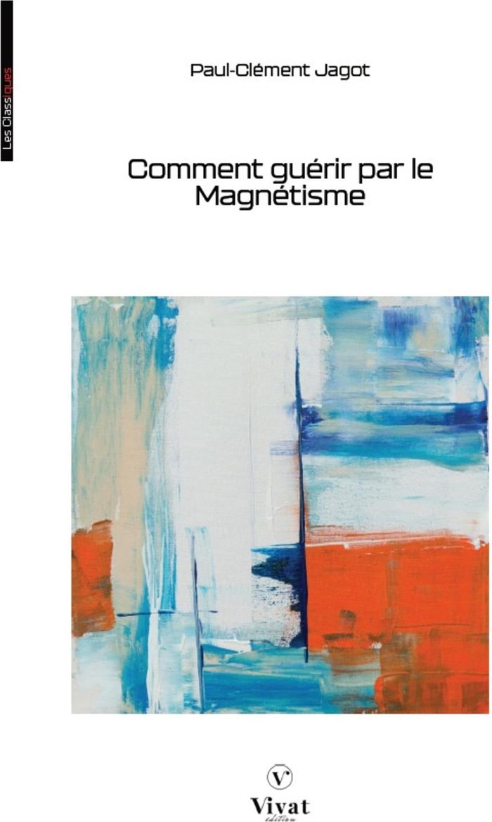 Couverture du livre « Comment guérir par le magnétisme », librairie Les Contes Infusés à Corte