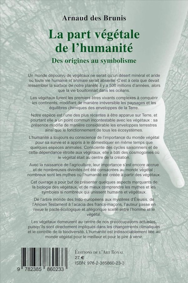 Quatrième de couverture de « LA PART VEGETALE DE L'HUMANITE - DES ORIGINES AU SYMBOLISME »