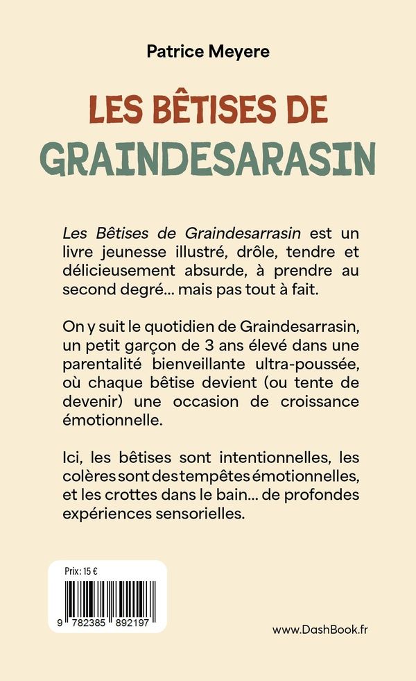 Quatrième de couverture de « LES BETISES DE GRAINDESARASIN »