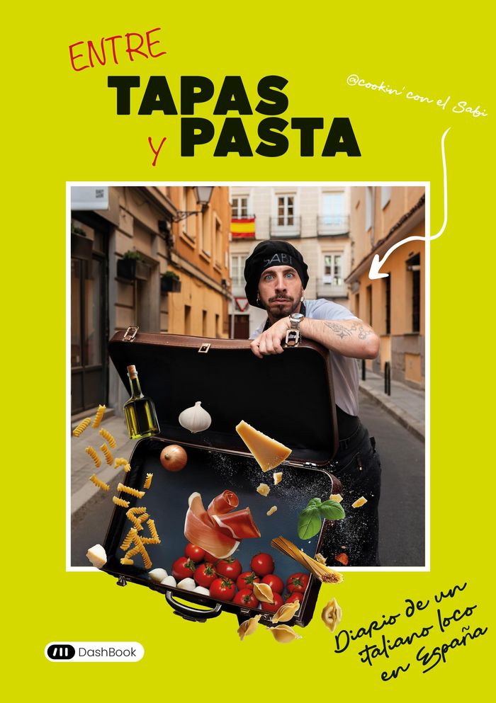 Couverture du livre « ENTRE TAPAS Y PASTA - DIARIO DE UN ITALIANO LOCO EN ESPANA » de Cookin Con El Sabi, librairie Les Contes Infusés à Corte