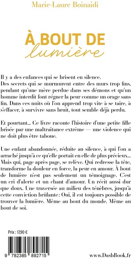 Quatrième de couverture de « À bout de lumière : l'histoire d'une résilience tissée dans le chaos »