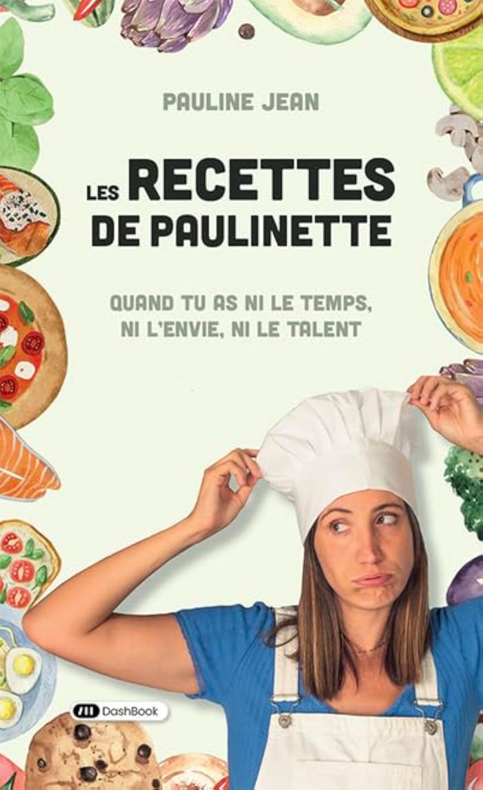 Couverture du livre « LES RECETTES DE PAULINETTE - QUAND TU AS NI LE TEMPS, NI L'ENVIE, NI LE TALENT », librairie Les Contes Infusés à Corte