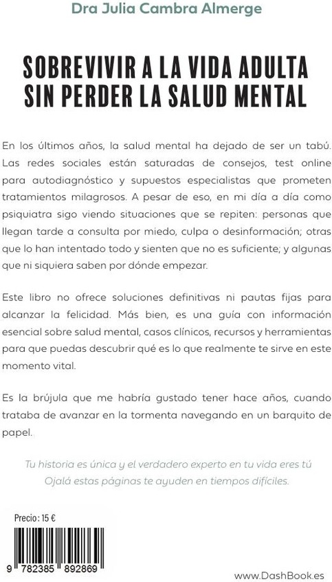 Quatrième de couverture de « SOBREVIVIR A LA VIDA ADULTA SIN PERDER LA SALUD MENTAL - GUIA PARA LOS DIAS BUENOS, MALOS Y REGULARE »